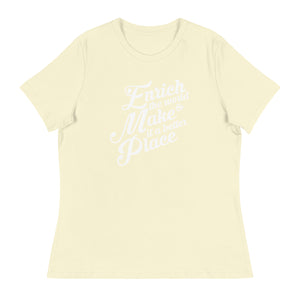 Enrich the World Collection | Women's Relaxed T-Shirt