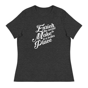 Enrich the World Collection | Women's Relaxed T-Shirt