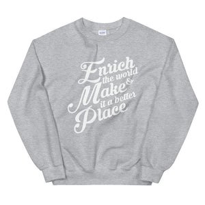 Enrich the World | Unisex Sweatshirt